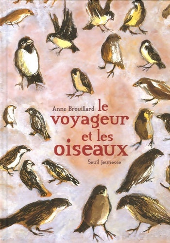 Livrenpoche : Le voyageur et les oiseaux - Anne Brouillard - Livre