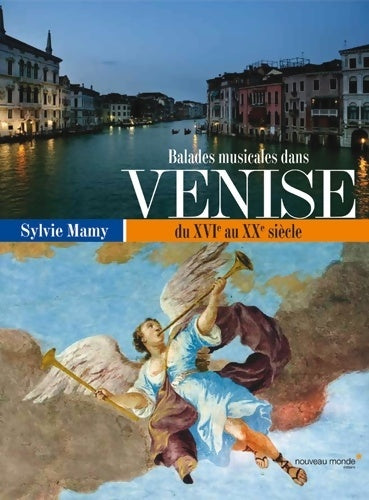 Livrenpoche : Balades musicales dans Venise : Du xvi au xxè siècle - Sylvie Mamy - Livre