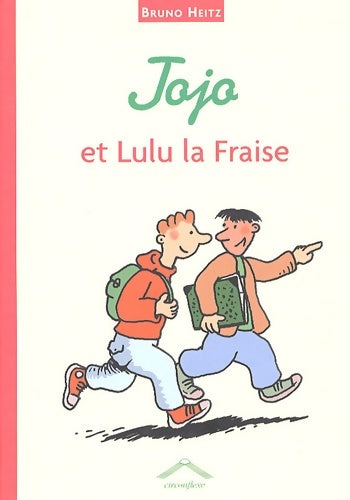 Livrenpoche : Jojo et lulu la Fraise - Bruno Heitz - Livre