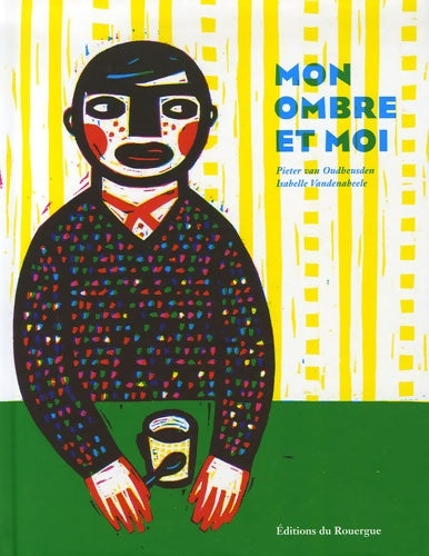 Livrenpoche : Mon ombre et moi - Pieter Van Oudheusden - Livre