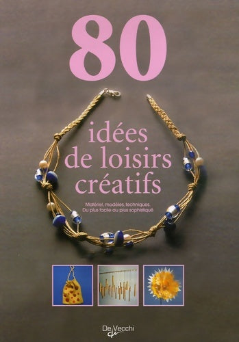 Livrenpoche : 80 idées de loisirs créatifs - Attilio Mina - Livre