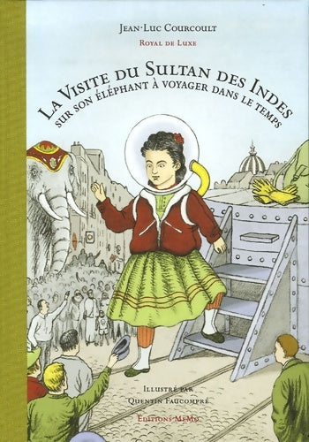 Livrenpoche : La visite du sultan des indes sur son éléphant à voyager dans le temps - Jean-Luc Courcoult - Livre