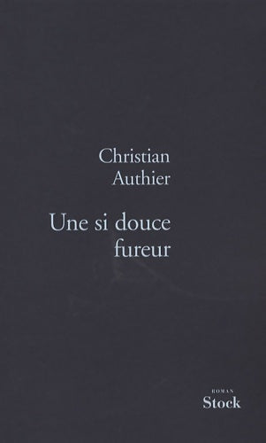 Livrenpoche : Une si douce fureur - Christian Authier - Livre