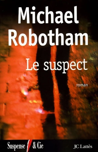 Livrenpoche : Le suspect - Michael Robotham - Livre