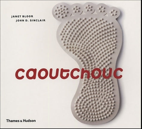 Livrenpoche : Caoutchouc - Janet Bloor - Livre