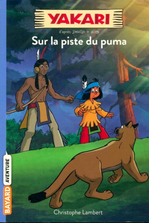 Livrenpoche : Yakari Tome I : Sur la piste du puma - Christophe Lambert - Livre