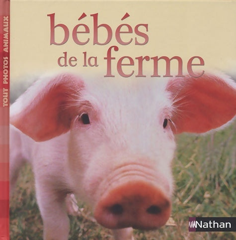Livrenpoche : bébés de la ferme - Danièle Chenal - Livre