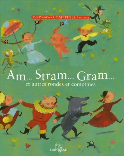 Livrenpoche : Am... Stram... Gram... Et autres rondes et comptine - Magali Bardos - Livre