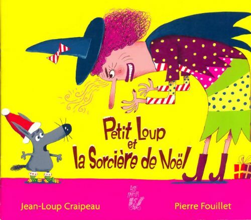 Livrenpoche : Petit loup et la sorcière de noël - Jean-Loup Craipeau - Livre