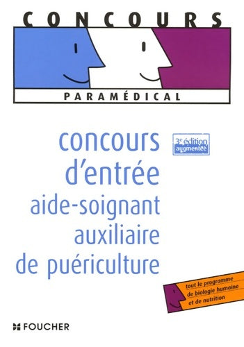 Livrenpoche : Concours d'entrée aide-soignant auxiliaire de puériculture : Tout le programme de biologie humaine et de nutrition - Jean-Marie Fonteneau - Livre