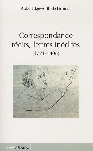 Livrenpoche : Correspondance récits lettres inédites (1771-1806) - Abbé Edgeworth De Firmont - Livre