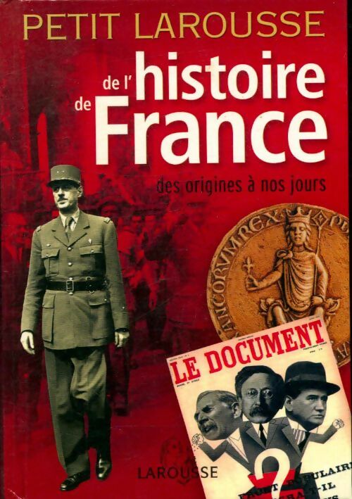 Livrenpoche : Petit Larousse de l'histoire de France - Pierre Bezbakh - Livre