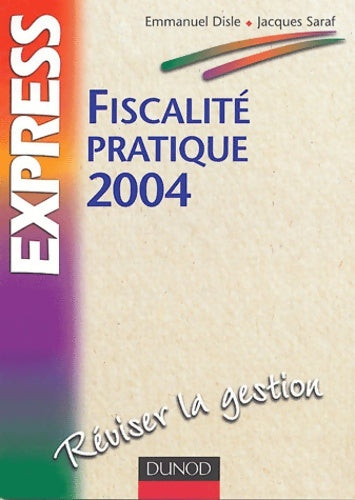 Livrenpoche : Fiscalité pratique 2004 - Emmanuel Disle - Livre