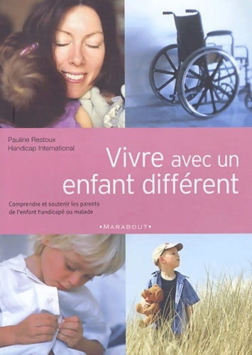 Livrenpoche : Vivre avec un enfant différent - P. Restoux - Livre