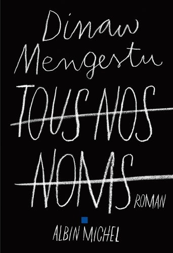 Livrenpoche : Tous nos noms - Dinaw Mangestu - Livre