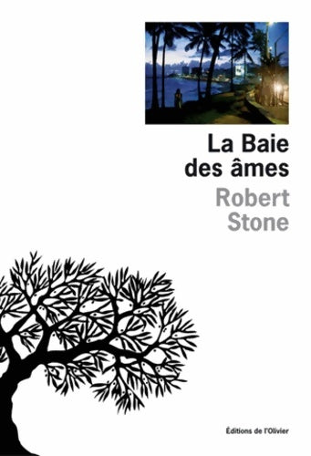 Livrenpoche : La baie des âmes - Robert Stone - Livre