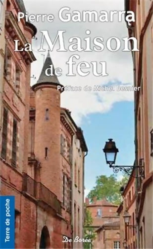 Livrenpoche : La maison de feu - Pierre Gamarra - Livre