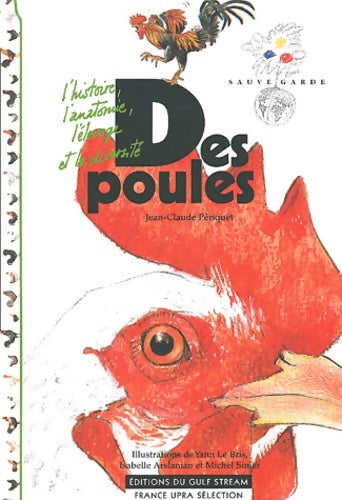 Livrenpoche : Des poules : L'histoire l'anatomie l'élevage et la diversité - Jean-claude Periquet - Livre