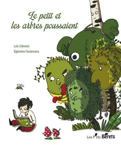 Livrenpoche : Le petit et les arbres poussaient - Loïc Clément - Livre