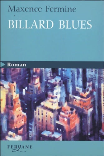 Livrenpoche : Billard blues / jazz blanc et poker - Maxence Fermine - Livre