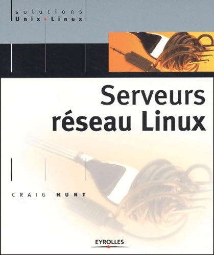 Livrenpoche : Serveurs réseau linux - Craig Hunt - Livre