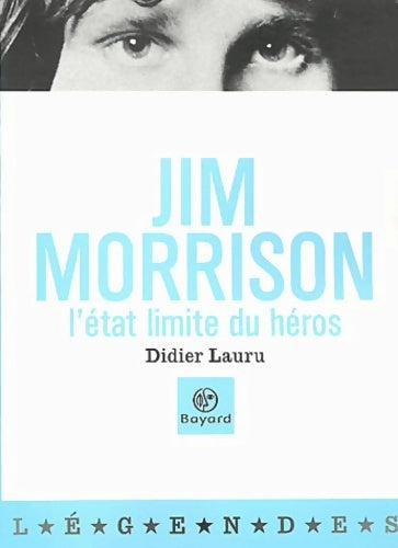 Livrenpoche : Jim morrisson : L'etat limite du héros - Didier Lauru - Livre