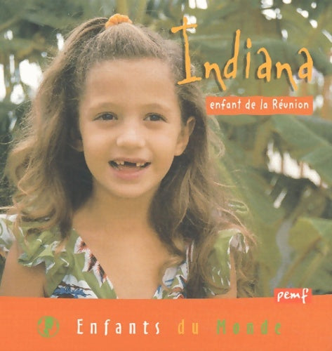 Livrenpoche : Indiana : Enfant de la réunion - Bénédicte Bazaille - Livre