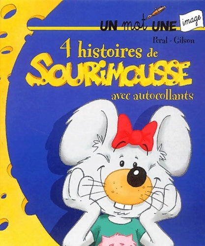 Livrenpoche : 4 histoires de sourimousse - Collectif - Livre