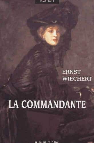 Livrenpoche : La commandante. [edition en gros caractères - Ernst Wiechert - Livre
