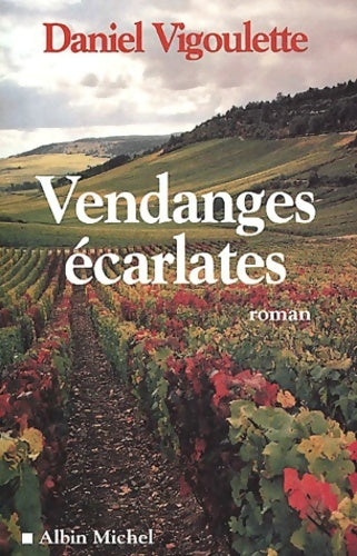 Livrenpoche : Vendanges écarlates - Daniel Vigoulette - Livre