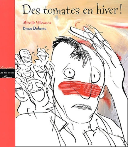 Livrenpoche : Des tomates en hiver ! - Mireille Villeneuve - Livre