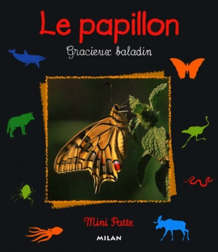 Livrenpoche : Le Papillon. Gracieux baladin - Tracqui - Livre