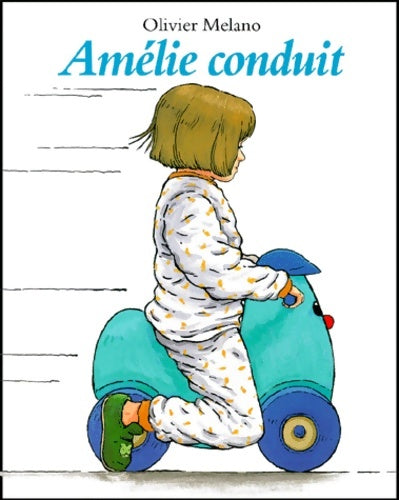 Livrenpoche : Amélie conduit - Olivier Melano - Livre