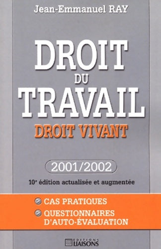 Livrenpoche : Droit du travail : Droit vivant - 2001/2002 - Jean-Emmanuel Ray - Livre