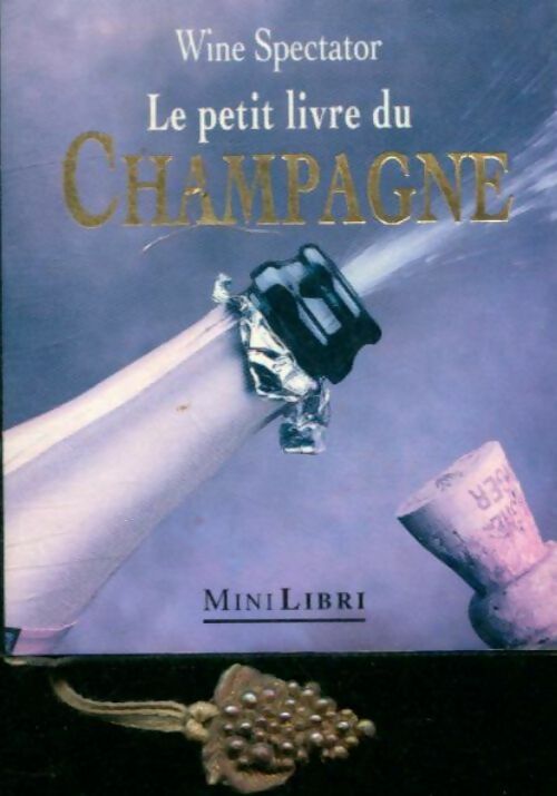 Livrenpoche : Le petit livre du champagne - Collectif - Livre