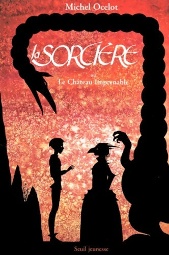 Livrenpoche : La sorcière ou le château imprenable - Michel Ocelot - Livre