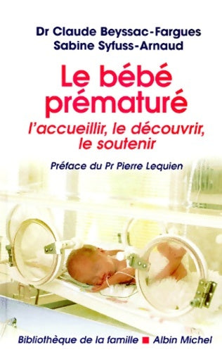 Livrenpoche : Le bébé prématuré - C. Docteur Beyssac-fargues - Livre