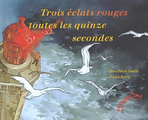 Livrenpoche : Trois éclats rouges toutes les 15 secondes - Gestin - Livre