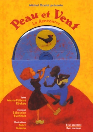 Livrenpoche : Peau et vent : La rencontre (1 livre + 1 CD audio) - Michel Ocelot - Livre