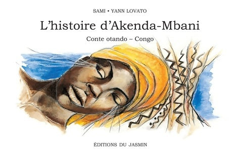 Livrenpoche : L'histoire d'akenda mbani ; conte otando congo - Lovato Sami - Livre