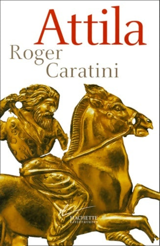 Livrenpoche : Attila - Roger Caratini - Livre