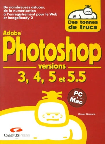 Livrenpoche : Photoshop versions 3 4 5 5. 5 et imageready 2 - Daniel Garance - Livre