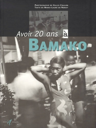 Livrenpoche : Avoir 20 ans à bamako - Gilles Coulon - Livre