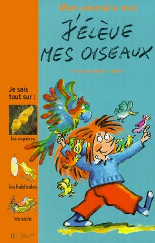 Livrenpoche : J'élève mes oiseaux - Mérel - Livre