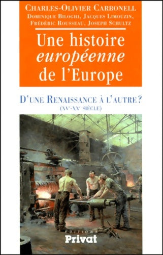 Livrenpoche : Histoire européenne de l'Europe Tome II : D'une renaissance à l'autre ? - C. Carbonell - Livre