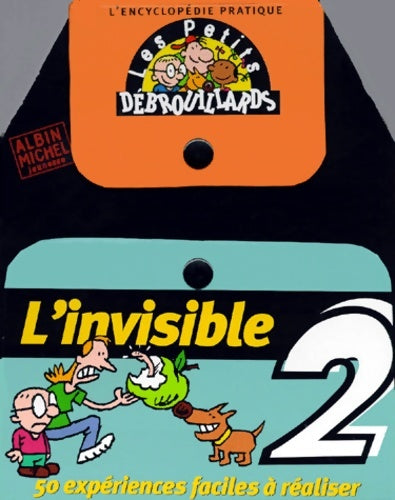 Livrenpoche : L'encyclopédie des petits débrouillards Tome II : L'invisible - Collectif - Livre