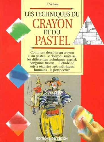 Livrenpoche : Les techniques du crayon et du pastel - F. Vellani - Livre