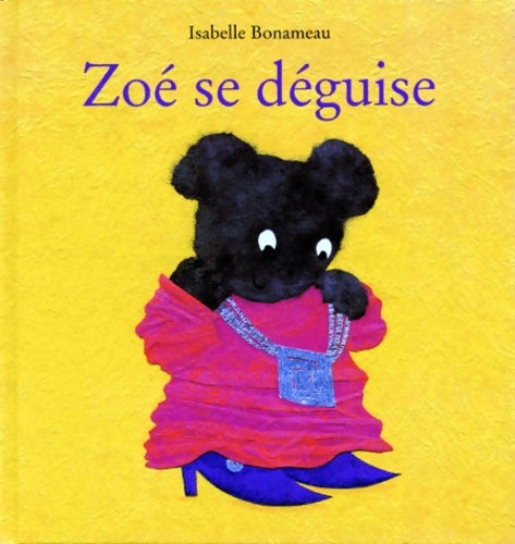 Livrenpoche : Zoe se deguise - Isabelle Bonameau - Livre