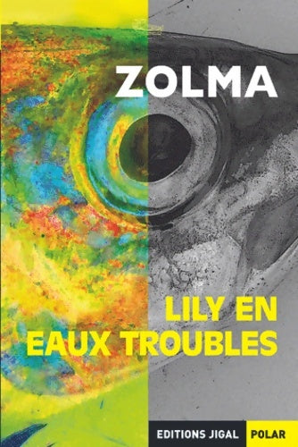 Livrenpoche : Lily en eaux troubles - Jérome Zolma - Livre