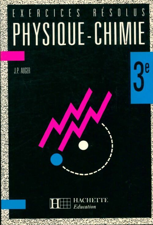 Livrenpoche : Exercices résolus physique + chimie 3eme - Auger - Livre